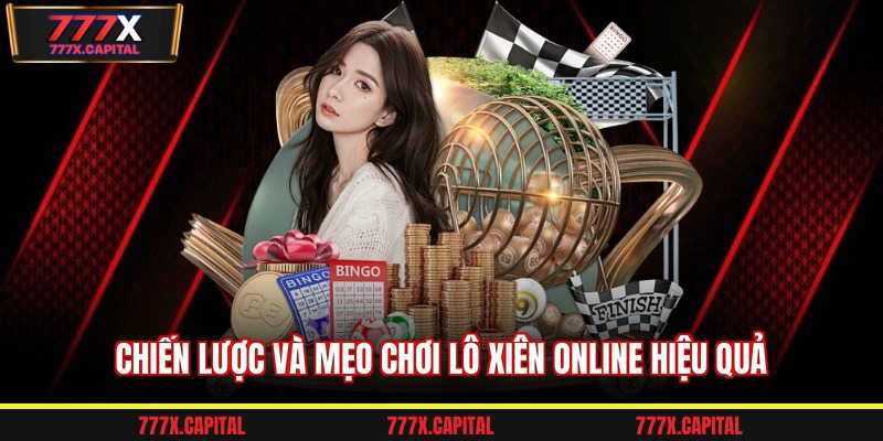 Chiến lược và mẹo chơi lô xiên online hiệu quả