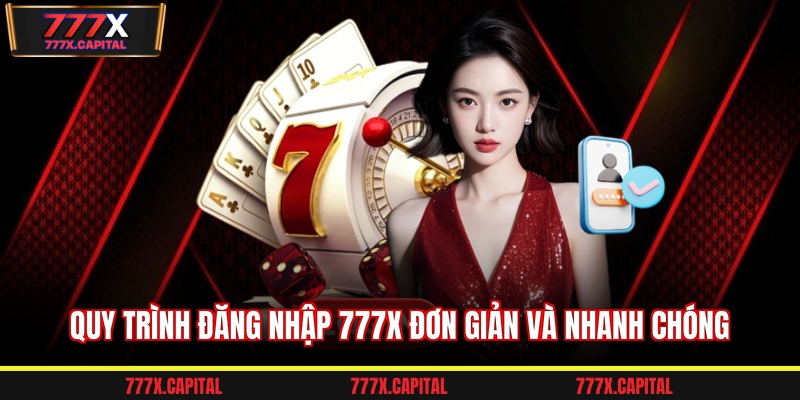 Quy trình đăng nhập 777x đơn giản và nhanh chóng