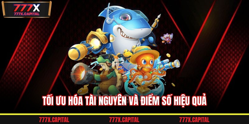 Tối ưu hóa tài nguyên và điểm số hiệu quả